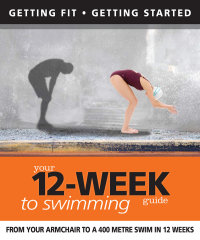صورة الغلاف: Your 12 Week Guide to Swimming 9781780092355