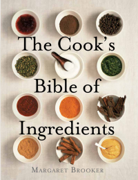 صورة الغلاف: The Cook's Bible of Ingredients 9781780092461