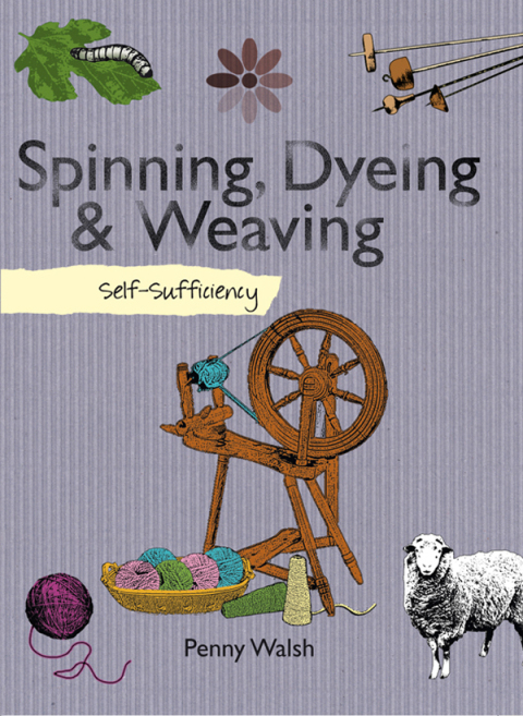 Spinning, Dyeing and Weaving: Essential Guide for Beginners - FULL INSTANT DOWNLOAD | PDF DOCX EPUB
