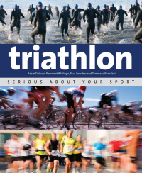 表紙画像: Triathlon: Serious About Your Sport 9781847739957