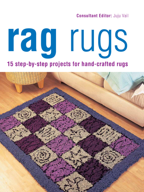 Rag Rugs: 15 Step-by-Step Projects for Hand-Crafted Rugs - FULL INSTANT DOWNLOAD | PDF DOCX EPUB