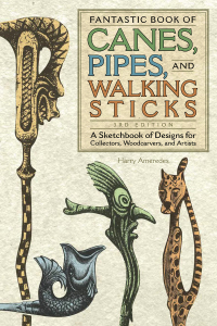 صورة الغلاف: Fantastic Book of Canes, Pipes, and Walking Sticks, 3rd Edition 3rd edition 9781565235151