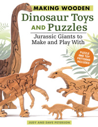 صورة الغلاف: Making Wooden Dinosaur Toys and Puzzles 9781565238909