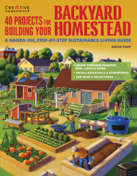 صورة الغلاف: 40 Projects for Building Your Backyard Homestead 9781580117104