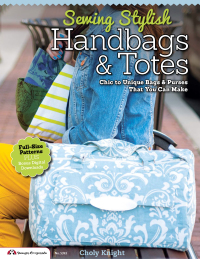 صورة الغلاف: Sewing Stylish Handbags & Totes 9781574214222