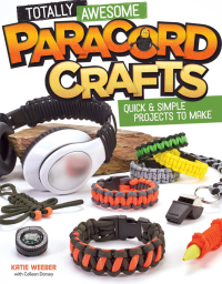 Omslagafbeelding: Totally Awesome Paracord Crafts 9781574219883