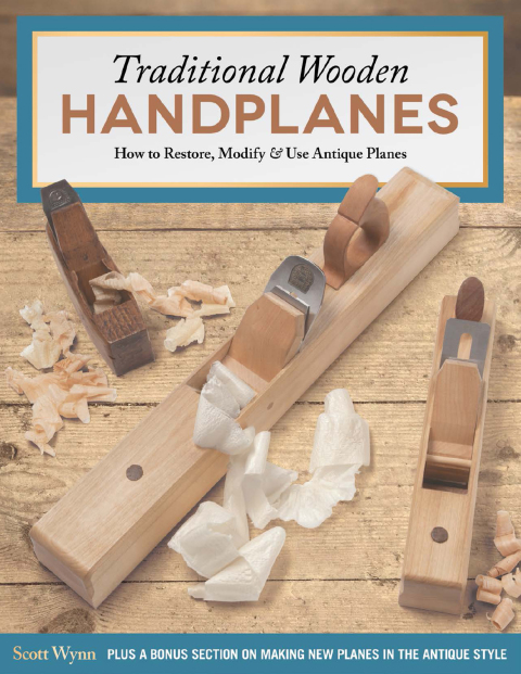 Traditional Wooden Handplanes: How to Restore, Modify & Use Antique Planes - FULL INSTANT DOWNLOAD | PDF DOCX EPUB