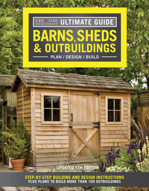 Ultimate Guide: Barns, Sheds & Outbuildings, Updated 4th Edition: Step-by-Step Building and Design Instructions Plus Plans to Build More Than 100 Outbuildings, 4th Edition - FULL INSTANT DOWNLOAD | PDF DOCX EPUB