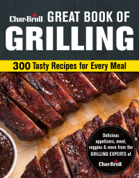 Cover image: Char-Broil Great Book of Grilling 9781580118019