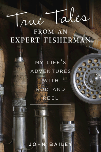 Cover image: True Tales from an Expert Fisherman 9781504800877