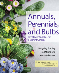 表紙画像: Annuals, Perennials, and Bulbs 9781580118156
