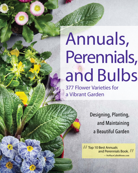 Annuals, Perennials, and Bulbs: 377 Flower Varieties for a Vibrant Garden - FULL INSTANT DOWNLOAD | PDF DOCX EPUB