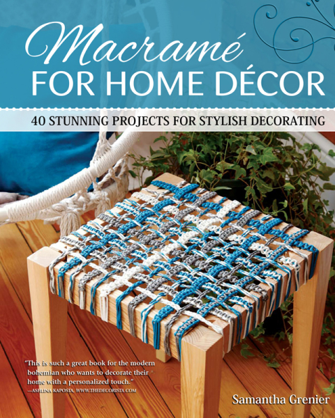 Macrame for Home Decor: 40 Stunning Projects for Stylish Decorating - FULL INSTANT DOWNLOAD | PDF DOCX EPUB