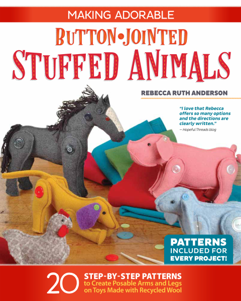 Making Adorable Button-Jointed Stuffed Animals: 20 Step-by-Step Patterns to Create Posable Arms and Legs on Toys Made with Recycled Wool - FULL INSTANT DOWNLOAD | PDF DOCX EPUB