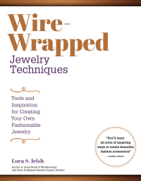 表紙画像: Wire-Wrapped Jewelry Techniques 9781565239555
