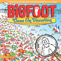 صورة الغلاف: BigFoot Goes on Vacation 9781641240413