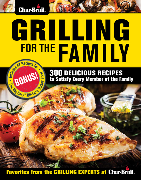 Grilling for the Family: 300 Delicious Recipes to Satisfy Every Member of the Family - FULL INSTANT DOWNLOAD | PDF DOCX EPUB