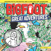 Cover image: BigFoot Goes on Great Adventures 9781641240437