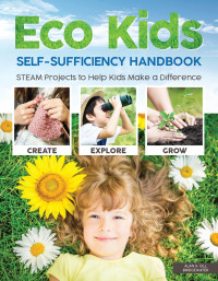 表紙画像: Eco Kids Self-Sufficiency Handbook 9781641240307