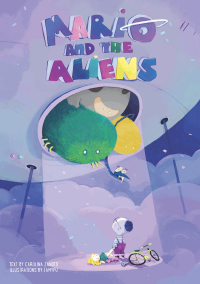 Cover image: Mario and the Aliens 9781641240406