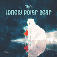 Imagen de portada: The Lonely Polar Bear 9781641240161