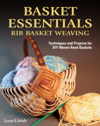 Cover image: Basket Essentials: Rib Basket Weaving 9781497100145