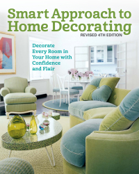 صورة الغلاف: Smart Approach to Home Decorating, Revised 4th Edition 4th edition 9781580118453