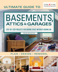 Cover image: Ultimate Guide to  Basements, Attics & Garages, 3rd Revised Edition 3rd edition 9781580118422
