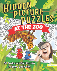 صورة الغلاف: Hidden Picture Puzzles at the Zoo 9781641240376