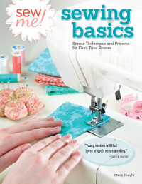 Cover image: Sew Me! Sewing Basics 9781574214239
