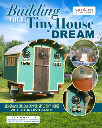 Cover image: Building Your Tiny House Dream 9781580118477