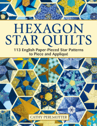 Cover image: Hexagon Star Quilts 9781947163355