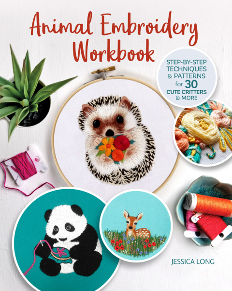 Animal Embroidery Workbook: Step-by-Step Techniques & Patterns for 30 Cute Critters & More - FULL INSTANT DOWNLOAD | PDF DOCX EPUB