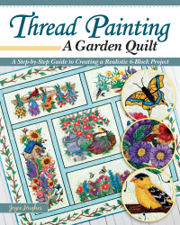 Omslagafbeelding: Thread Painting a Garden Quilt 9781947163485