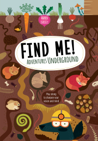 Imagen de portada: Find Me! Adventures Underground 9781641240635