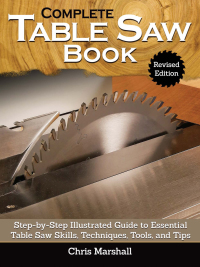 表紙画像: Complete Table Saw Book, Revised Edition 2nd edition 9781497101173
