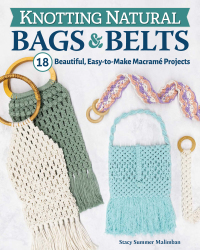 صورة الغلاف: Knotting Natural Bags & Belts 9781497101418