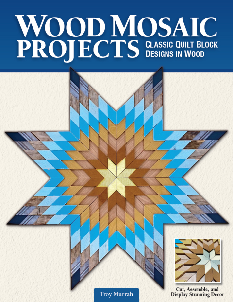 Wood Mosaic Projects: Classic Quilt Block Designs in Wood - FULL INSTANT DOWNLOAD | PDF DOCX EPUB