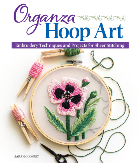 Organza Hoop Art: Embroidery Techniques and Projects for Sheer Stitching - FULL INSTANT DOWNLOAD | PDF DOCX EPUB