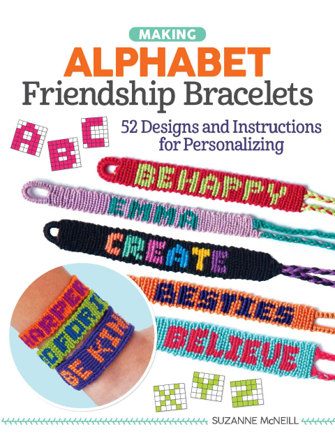 Making Alphabet Friendship Bracelets: 52 Designs and Instructions for Personalizing - FULL INSTANT DOWNLOAD | PDF DOCX EPUB
