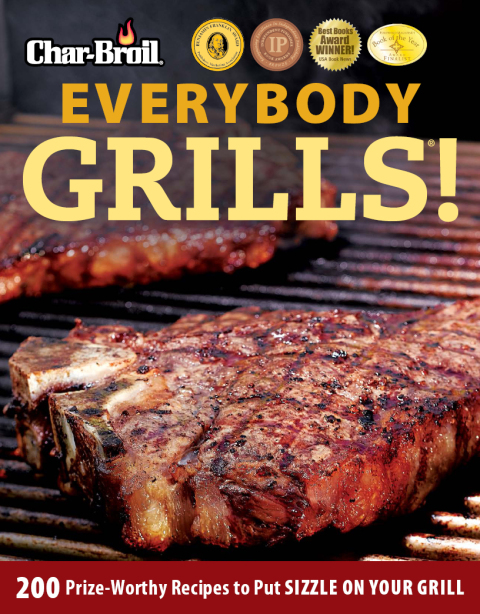 Everybody Grills!: 200 Prize-Worthy Recipes to Put Sizzle on Your Grill - FULL INSTANT DOWNLOAD | PDF DOCX EPUB