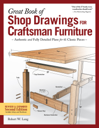 表紙画像: Great Book of Shop Drawings for Craftsman Furniture, Revised & Expanded Second Edition 2nd edition 9781497101104
