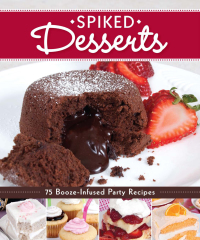 Cover image: Spiked Desserts 9781565237223