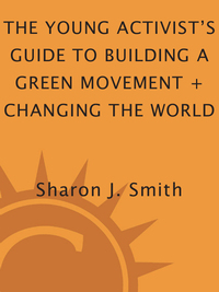 Cover image: The Young Activist's Guide to Building a Green Movement and Changing the World 9781580085618