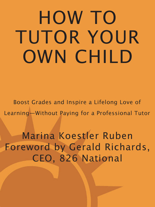 Cover image: How to Tutor Your Own Child 9781607740278