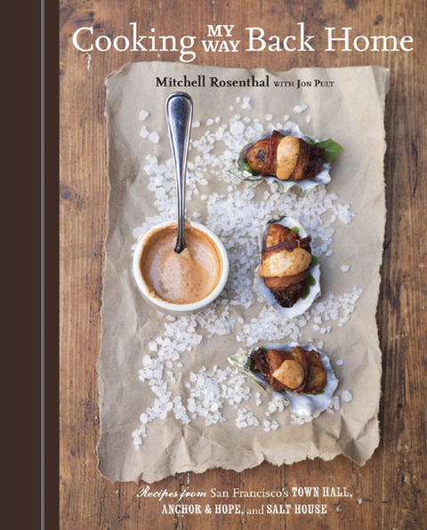 Cooking My Way Back Home: Recipes from San Francisco's Town Hall, Anchor & Hope, and Salt House [A Cookbook] - FULL INSTANT DOWNLOAD | PDF DOCX EPUB