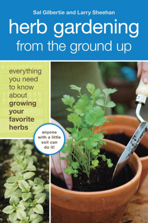 Herb Gardening from the Ground Up: Everything You Need to Know about Growing Your Favorite Herbs - FULL INSTANT DOWNLOAD | PDF DOCX EPUB