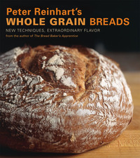 Cover image: Peter Reinhart's Whole Grain Breads 9781580087599