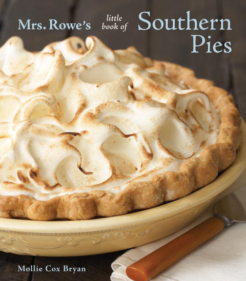Mrs. Rowe's Little Book of Southern Pies: [A Baking Book] - FULL INSTANT DOWNLOAD | PDF DOCX EPUB