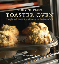 Cover image: The Gourmet Toaster Oven 9781580086592